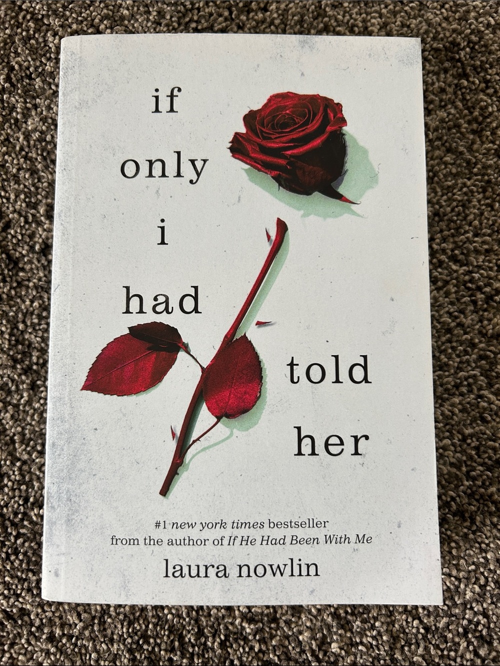 If Only I Had Told Her by Laura Nowlin - White Cover with Red Rose